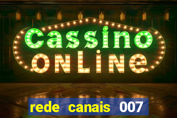 rede canais 007 cassino royale